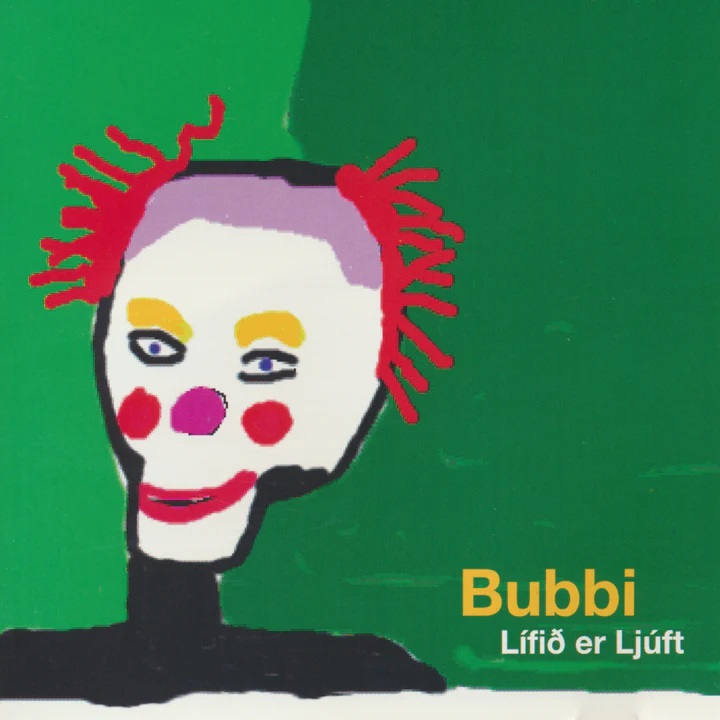 BubbiLífið Bubbi Morthens - Lífið Er Ljúft (Grænn vínyll) LP - Image 1