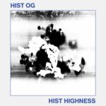 Hist Og - Hist Highness LP